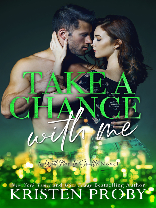 Title details for Take a Chance With Me by Kristen Proby - Available